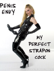 Penis Envy: My Perfect Strapon Cock